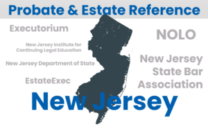 New Jersey Probate and Estate Reference